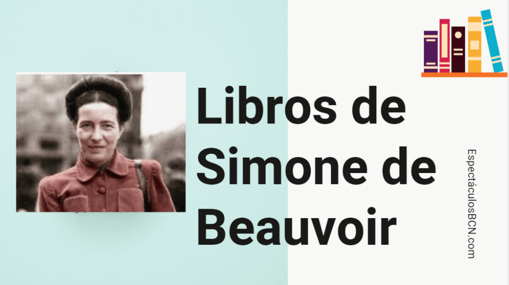 Simone de Beauvoir: libros más importantes Simone de Beauvoir: libros más importantes