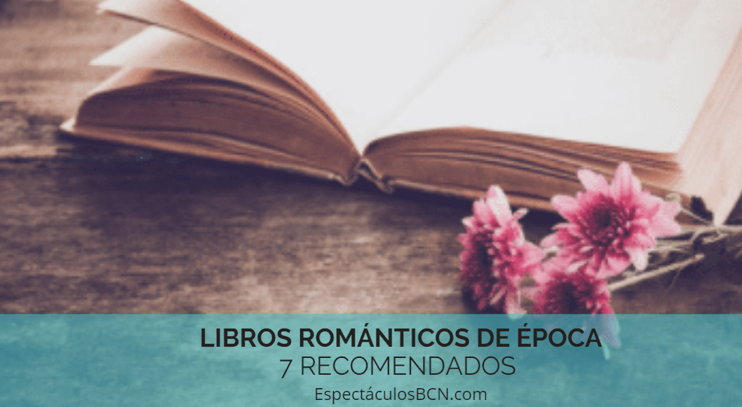 15 libros románticos de época – LOS MEJORES – ~ EspectáculosBCN