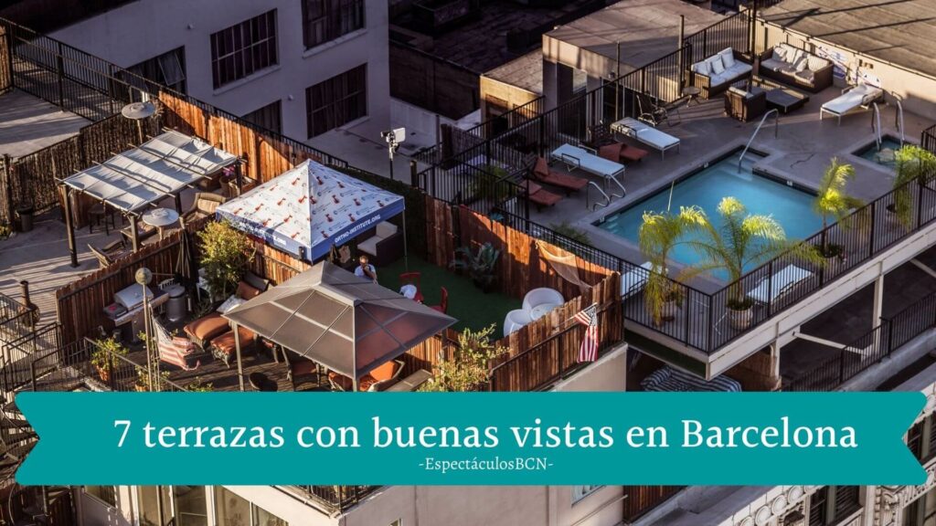 7 terrazas con buenas vistas en Barcelona 