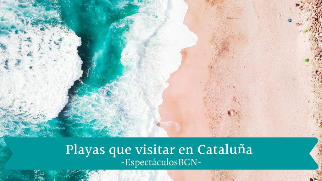 Playas que visitar en Cataluña