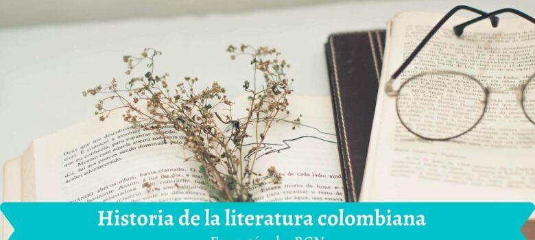 caracteristicas literatura colombiana
