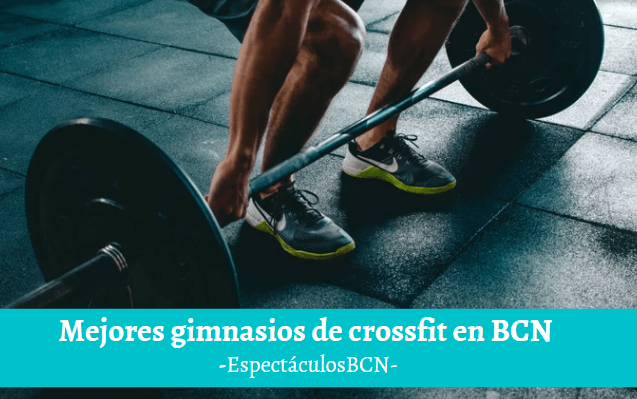 Mejores gimnasios de Crossfit en Barcelona