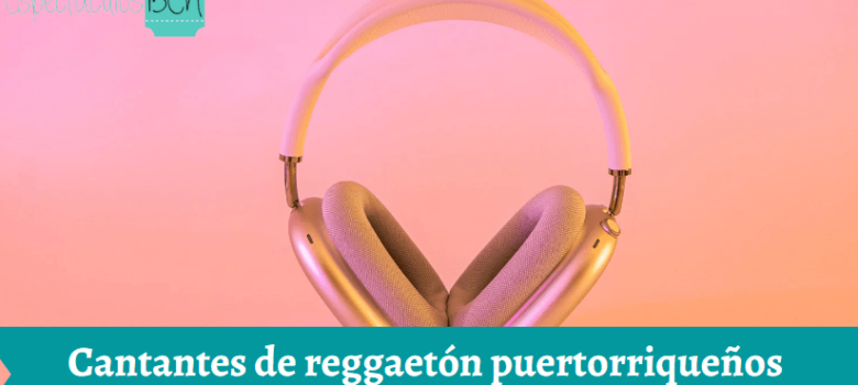 cantantes reggaeton puerto rico