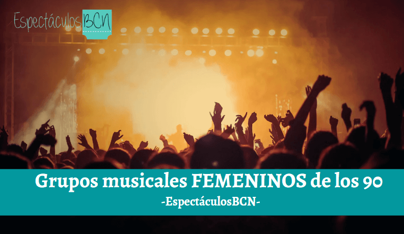 Grupos musicales femeninos de los 90 Grupos musicales femeninos de los 90